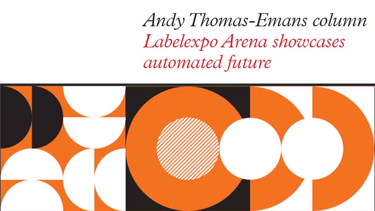 Andy Thomas-Emans column - Labelexpo Arena showcases automated future - Vimarsana News