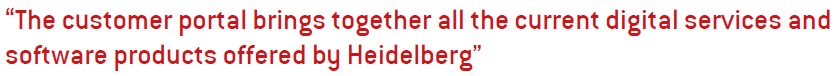 “The customer portal brings together all the current digital services and software products offered by Heidelberg”