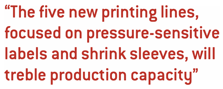 “The five new printing lines, focused on pressure-sensitive labels and shrink sleeves, will treble production capacity”