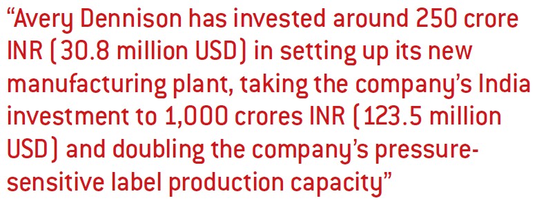 Avery Dennison has invested around 250 crore INR (30.8 million USD) in setting up its new manufacturing plant, taking the company’s India investment to 1,000 crores INR (123.5 million USD) and doubling the company’s pressuresensitive label production capacity