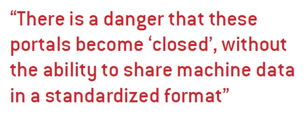 There is a danger that these portals become ‘closed’, without the ability to share machine data in a standardized format