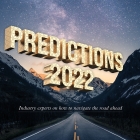2022 predictions - What’s in store for the year ahead? Industry experts have their say