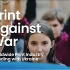 Print Against War, a new initiative to provide support and assistance to the citizens of Ukraine, is calling upon printers and converters, publishers, influencers, and suppliers to the printing and packaging industry to join forces to support their colleagues 