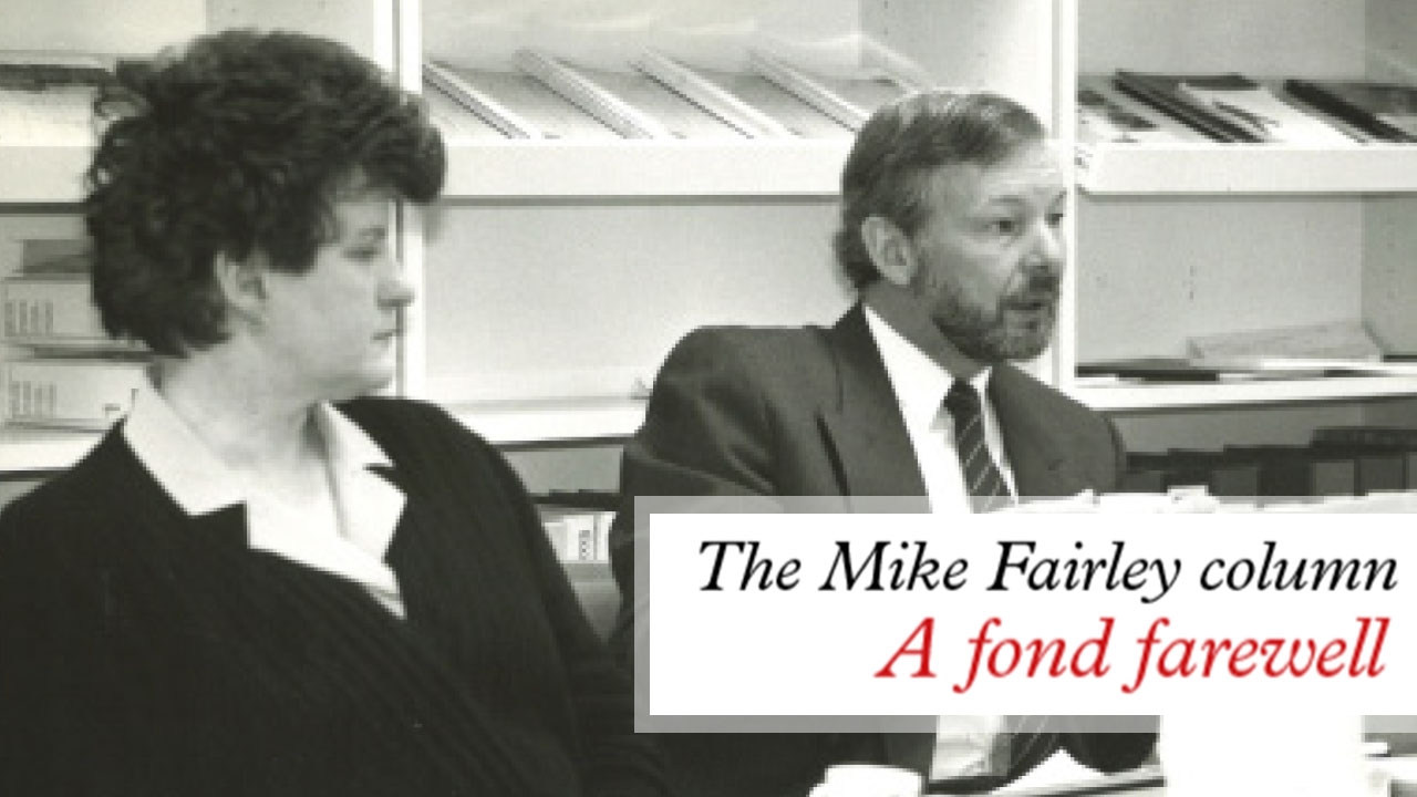 The Mike Fairley column - A fond farewell