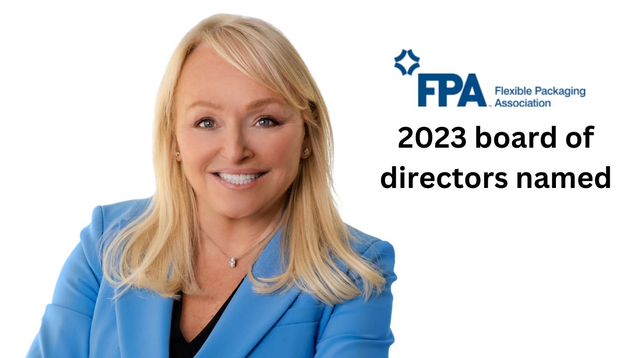 Flexible Packaging Association's 2023 board of directors ushers in fresh industry talent