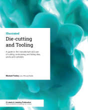 Die-cutting and Tooling: A guide to the manufacture and use of cutting, embossing and foiling dies, anvils and cylinders